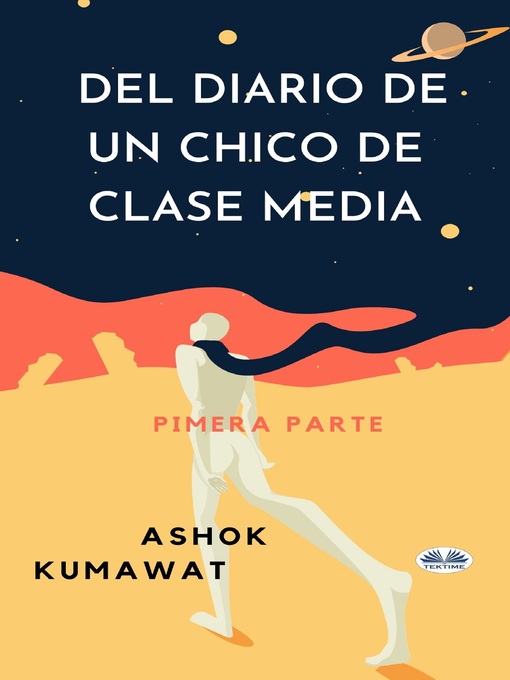 Title details for Del Diario De Un Chico De Clase Media by Kumawat, Ashok - Available